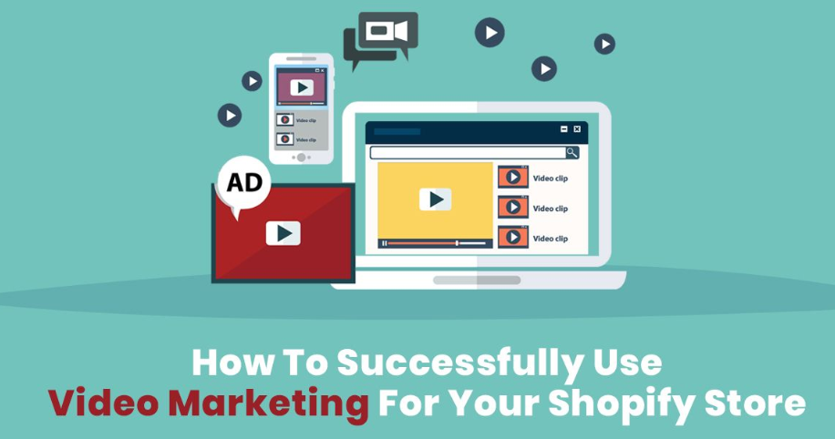 video marketing can help Shopify stores